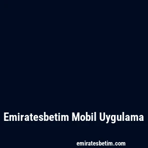 Emiratesbetim Mobil Uygulama